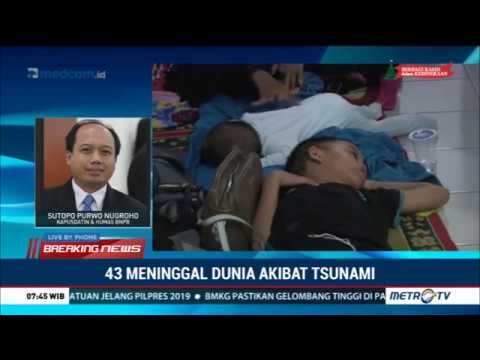 Update BNPB: 43 Meninggal, 584 Luka dan 2 Hilang Akibat Tsunami Selat Sunda
