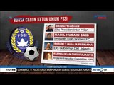 Bursa Calon Ketua Umum PSSI