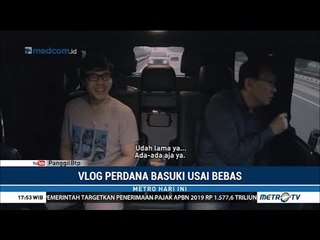 Vlog Perdana Ahok Usai Bebas
