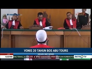 Bos Abu Tours Divonis 20 Tahun Penjara