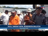 TNI AL Tangkap Kapal Berbendera Malaysia di Perairan Batam