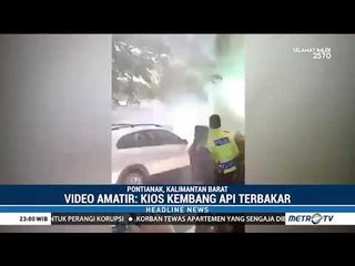 Kios Kembang Api di Pontianak Terbakar