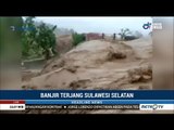 Banjir Terjang Sulawesi Selatan