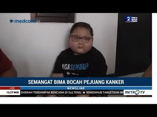 Semangat Bima, Bocah Pejuang Kanker