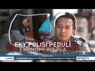 Eky, Polisi Peduli Ekonomi Warga