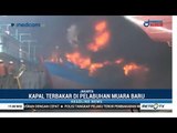 Belasan Kapal Nelayan di Pelabuhan Muara Baru Terbakar