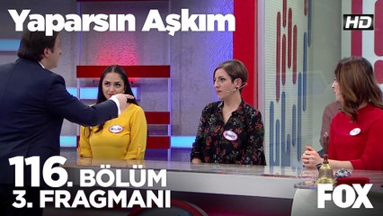 Yaparsın Aşkım 116. Bölüm 3. Fragmanı