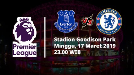Jadwal Pertandingan Pekan ke-31 Liga Inggris, Everton Akan Berhadapan dengan Chelsea