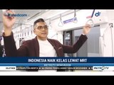 Indonesia Naik Kelas Lewat MRT