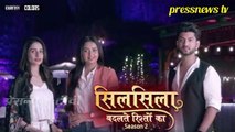 Silsila Badalte Rishton Ka 2 - 18 March 2019  Colors TV Serial News