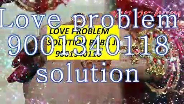 91 900 1340 118 intercast love marriage specialist baba ji kolkata