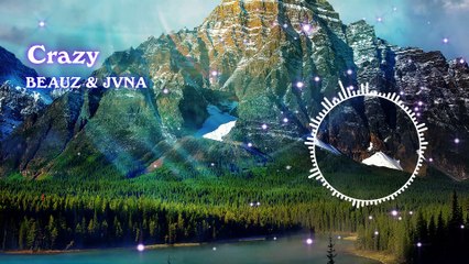 BEAUZ & JVNA - Crazy