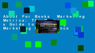 About For Books  Marketing Metrics: The Manager s Guide to Measuring Marketing Performance