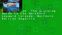 Full E-book  The Cruising Guide to the Northern Leeward Islands: Northern Edition Anguilla