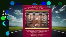 Full version  Washington D.C. Museums: A Ross Guide : Museums, Historic Houses, Art Galleries,