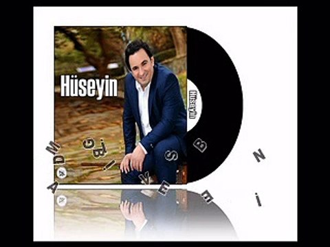 HÜSEYİN ADAM GİBİ SEV BENİ