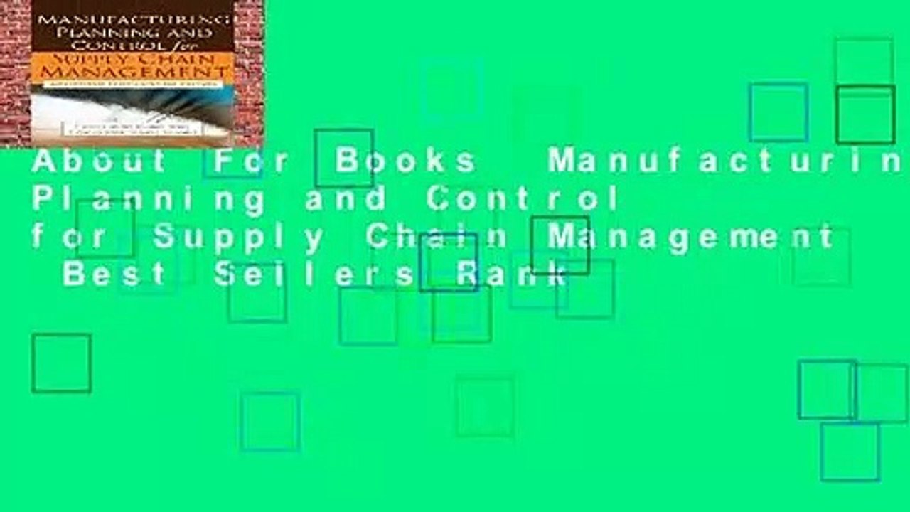 About For Books  Manufacturing Planning and Control for Supply Chain Management  Best Sellers Rank