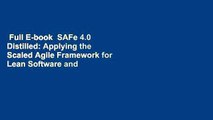 Full E-book  SAFe 4.0 Distilled: Applying the Scaled Agile Framework for Lean Software and