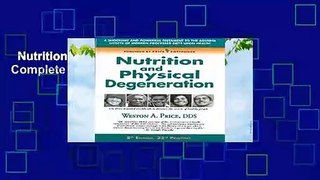 Nutrition and Physical Degeneration Complete