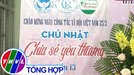 THVL | Ấm áp chương trình “Chủ nhật chia sẻ yêu thương” cho bệnh nhân tại TP.HCM