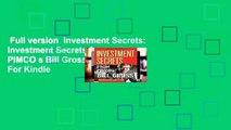 Full version  Investment Secrets: Investment Secrets from PIMCO s Bill Gross  For Kindle