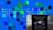 Review  Research Design: Quantitative, Qualitative, Mixed Methods, Arts-Based, and Community-Based
