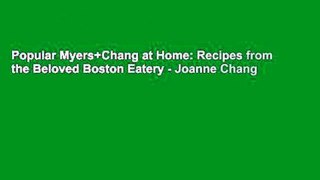 Popular Myers+Chang at Home: Recipes from the Beloved Boston Eatery - Joanne Chang