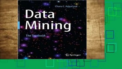 Comprehensive Review of 'Data Mining: The Textbook' by Charu C. Aggarwal 📘