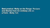 Best product  Molly on the Range: Recipes and Stories from An Unlikely Life on a Farm - Molly Yeh