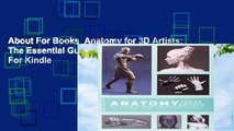 About For Books  Anatomy for 3D Artists: The Essential Guide for CG Professionals  For Kindle