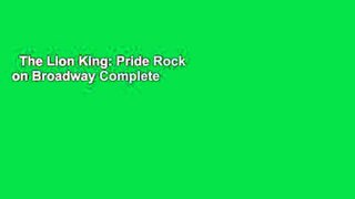 The Lion King: Pride Rock on Broadway Complete