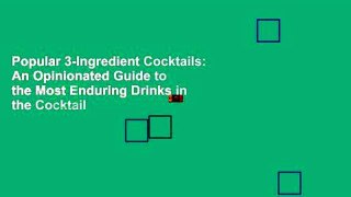 Popular 3-Ingredient Cocktails: An Opinionated Guide to the Most Enduring Drinks in the Cocktail