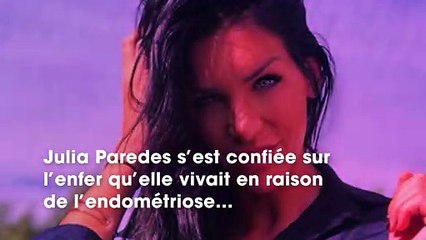 Julia Paredes face à l’endométriose : comment sa maladie lui pourrit la vie