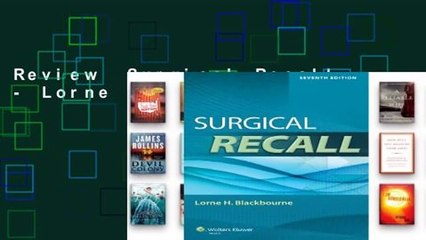Review  Surgical Recall - Lorne H. Blackbourne