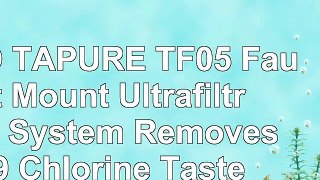 WECO TAPURE TF05 Faucet Mount Ultrafiltration System Removes 999 Chlorine Taste  Odor