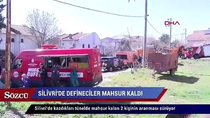 Silivri’de kazdıkları tünelde mahsur kalan 2 kişinin aranması sürüyor