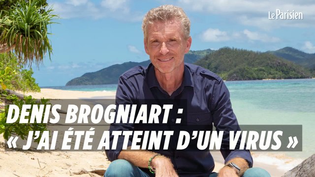 Denis Brogniart : « J’ai été atteint d’un virus lié à une infection »
