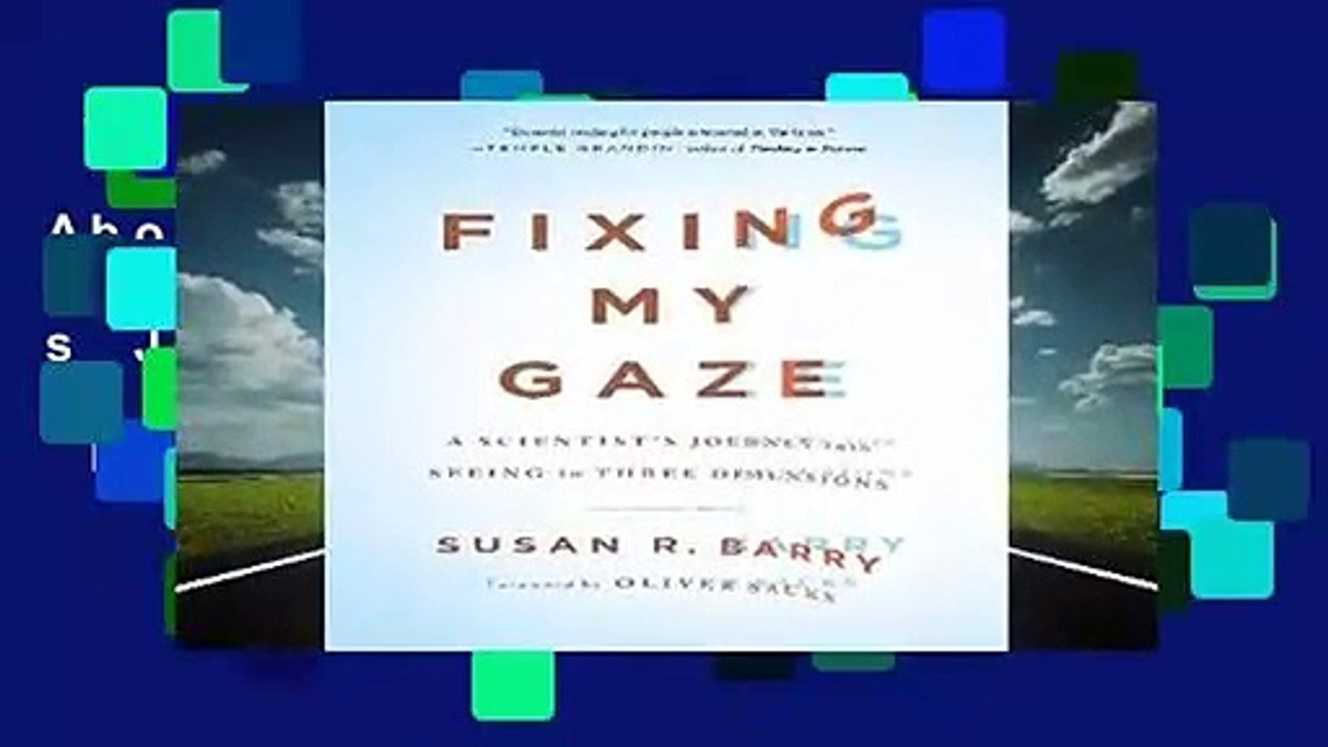 About For Books Fixing My Gaze: A Scientist s Journey into Seeing in Three  Dimensions Review - video dailymotion