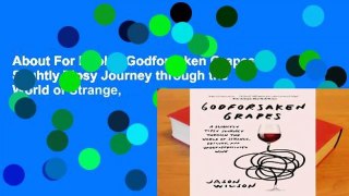 About For Books  Godforsaken Grapes: A Slightly Tipsy Journey through the World of Strange,