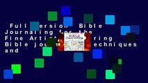 Full version  Bible Journaling for the Fine Artist: Inspiring Bible journaling techniques and