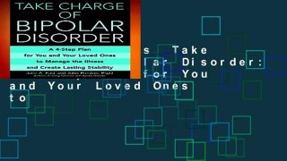 About For Books  Take Charge Of Bipolar Disorder: A 4-step Plan for You and Your Loved Ones to