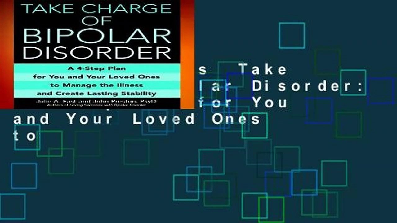 About For Books  Take Charge Of Bipolar Disorder: A 4-step Plan for You and Your Loved Ones to