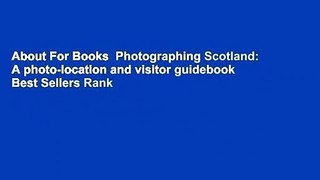 About For Books  Photographing Scotland: A photo-location and visitor guidebook  Best Sellers Rank
