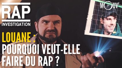 Rap Investigation : Pourquoi Louane veut-elle faire du rap ?