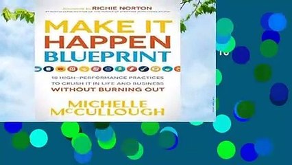 Full E-book  Make It Happen Blueprint: 18 High-Performance Practices to Crush it in Life and