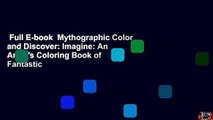 Full E-book  Mythographic Color and Discover: Imagine: An Artist's Coloring Book of Fantastic