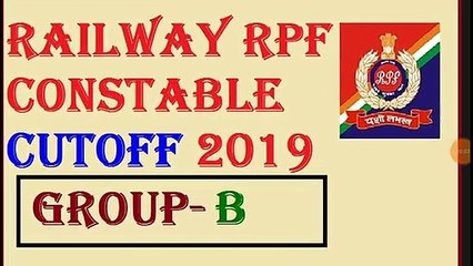 Download Video: Railway RPF Constable Cutoff 2019 Group-B