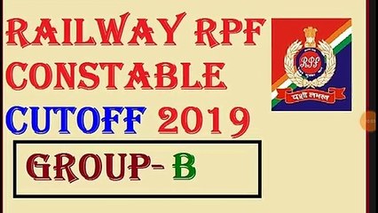 Railway RPF Constable Cutoff 2019 Group-B
