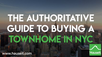The Authoritative Guide to Buying a Townhome in NYC