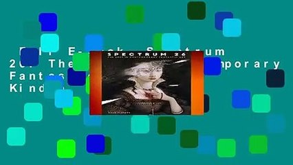 Full E-book  Spectrum 26: The Best in Contemporary Fantastic Art  For Kindle